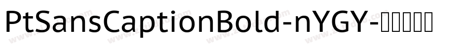 PtSansCaptionBold-nYGY字体转换