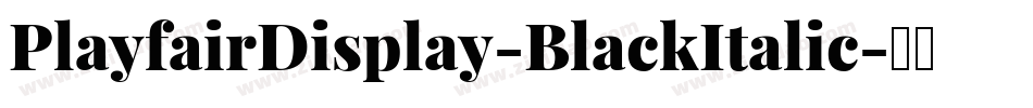 PlayfairDisplay-BlackItalic字体转换