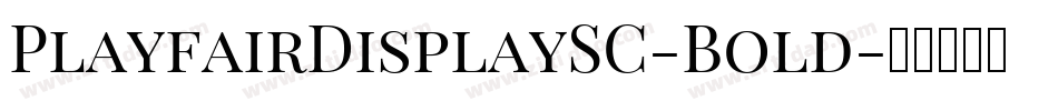 PlayfairDisplaySC-Bold字体转换