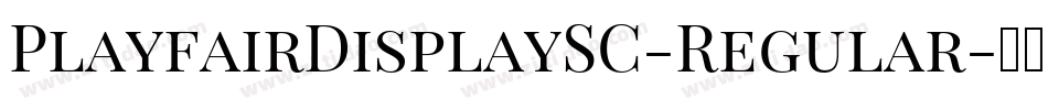 PlayfairDisplaySC-Regular字体转换