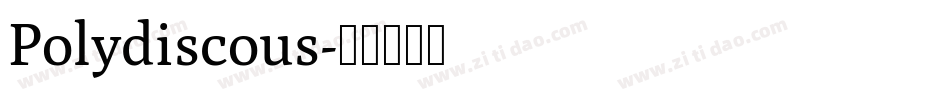 Polydiscous字体转换