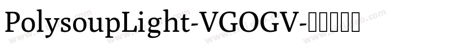 PolysoupLight-VGOGV字体转换