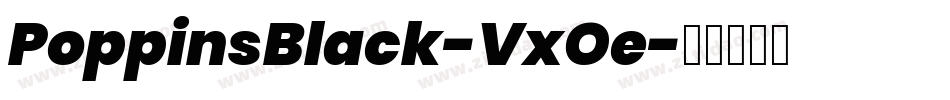 PoppinsBlack-VxOe字体转换