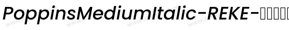 PoppinsMediumItalic-REKE字体转换