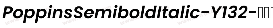 PoppinsSemiboldItalic-Y132字体转换