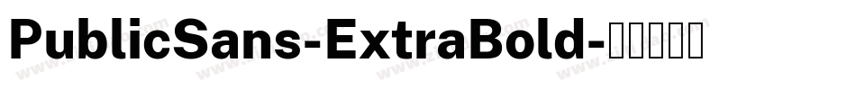 PublicSans-ExtraBold字体转换