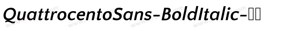 QuattrocentoSans-BoldItalic字体转换