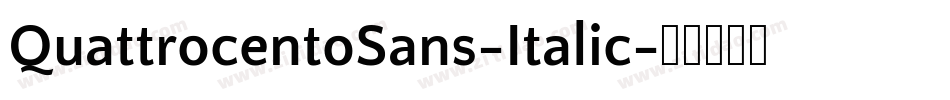 QuattrocentoSans-Italic字体转换