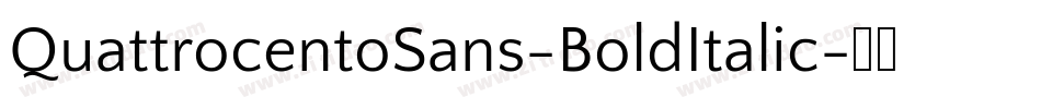 QuattrocentoSans-BoldItalic字体转换