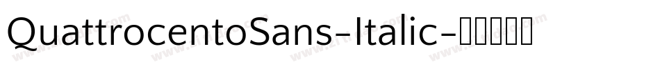 QuattrocentoSans-Italic字体转换