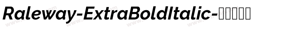 Raleway-ExtraBoldItalic字体转换