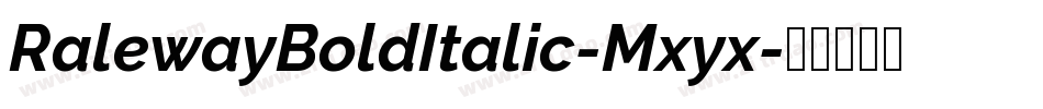 RalewayBoldItalic-Mxyx字体转换