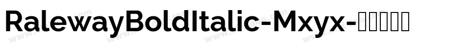 RalewayBoldItalic-Mxyx字体转换
