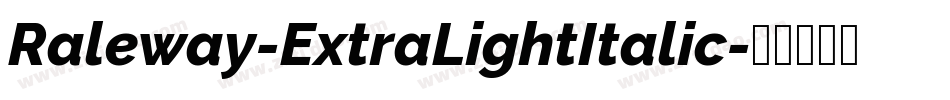 Raleway-ExtraLightItalic字体转换