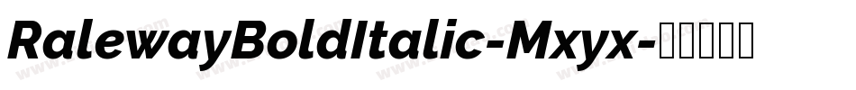 RalewayBoldItalic-Mxyx字体转换