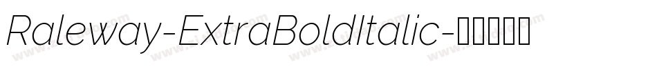 Raleway-ExtraBoldItalic字体转换