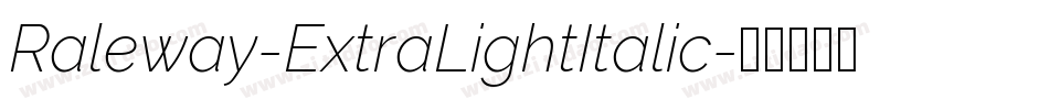 Raleway-ExtraLightItalic字体转换