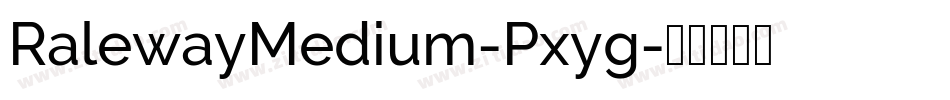 RalewayMedium-Pxyg字体转换