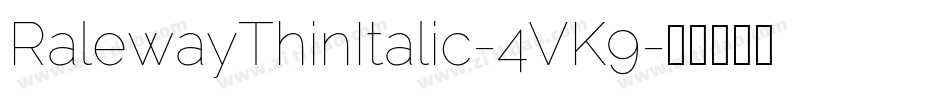 RalewayThinItalic-4VK9字体转换