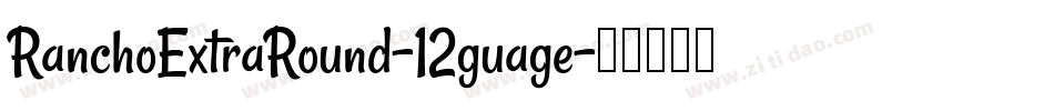 RanchoExtraRound-12guage字体转换