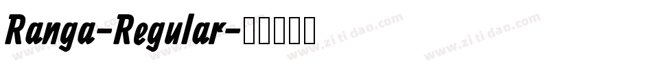 Ranga-Regular字体转换