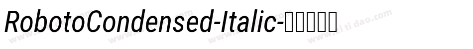 RobotoCondensed-Italic字体转换