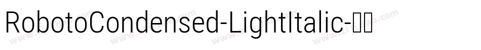 RobotoCondensed-LightItalic字体转换
