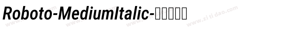 Roboto-MediumItalic字体转换