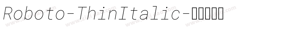 Roboto-ThinItalic字体转换