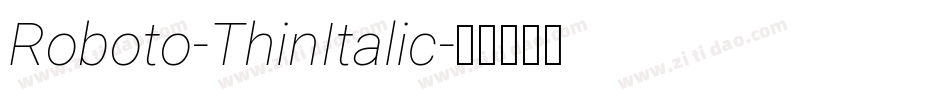 Roboto-ThinItalic字体转换