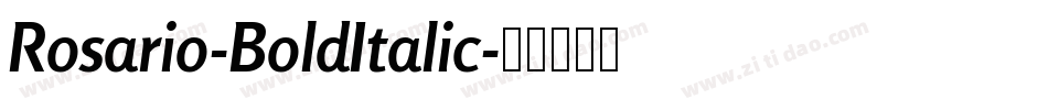 Rosario-BoldItalic字体转换