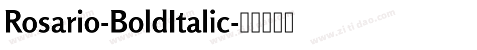 Rosario-BoldItalic字体转换