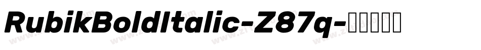 RubikBoldItalic-Z87q字体转换