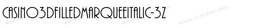 Casino3DFilledMarqueeItalic-3zOK3字体转换