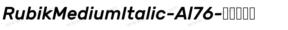 RubikMediumItalic-Al76字体转换