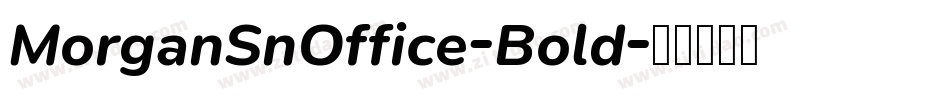 MorganSnOffice-Bold字体转换