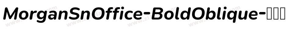MorganSnOffice-BoldOblique字体转换