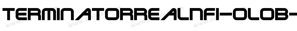 TerminatorRealNfi-oloB字体转换