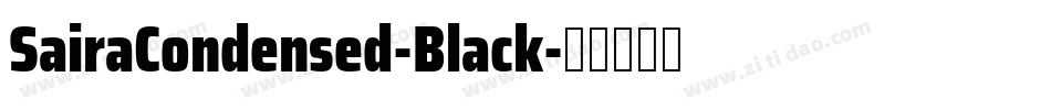 SairaCondensed-Black字体转换