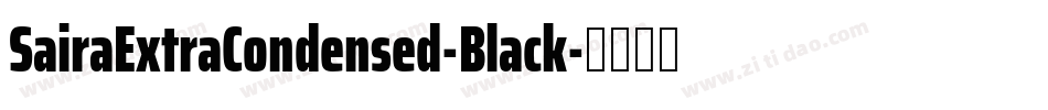 SairaExtraCondensed-Black字体转换
