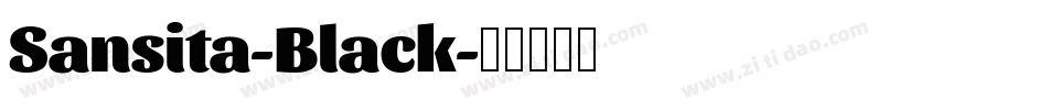 Sansita-Black字体转换