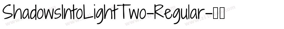 ShadowsIntoLightTwo-Regular字体转换
