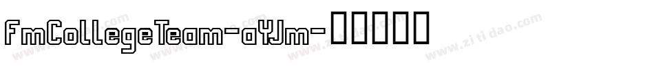 FmCollegeTeam-aYJm字体转换