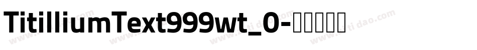 TitilliumText999wt_0字体转换