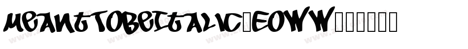 MeantToBeItalic-EoWW字体转换