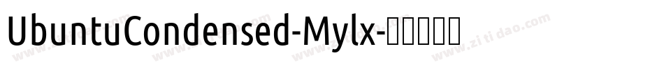 UbuntuCondensed-Mylx字体转换 UbuntuCondensed-Mylx字体转换