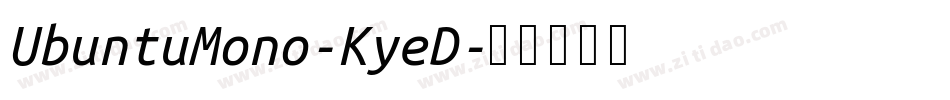 UbuntuMono-KyeD字体转换 UbuntuMono-KyeD字体转换