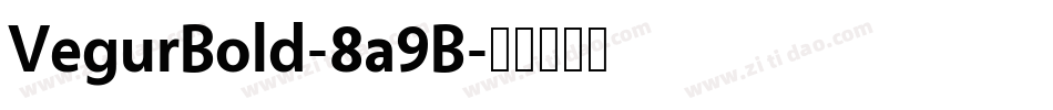 VegurBold-8a9B字体转换