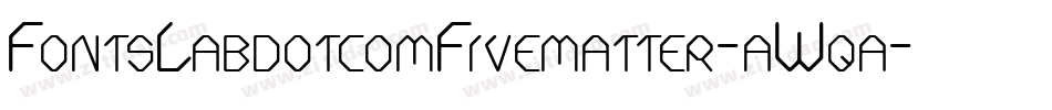 FontsLabdotcomFivematter-aWqa字体转换