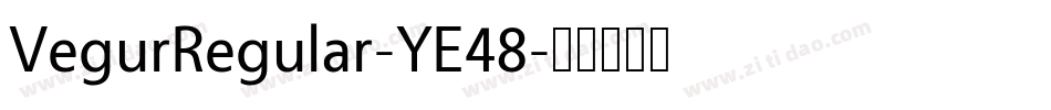 VegurRegular-YE48字体转换